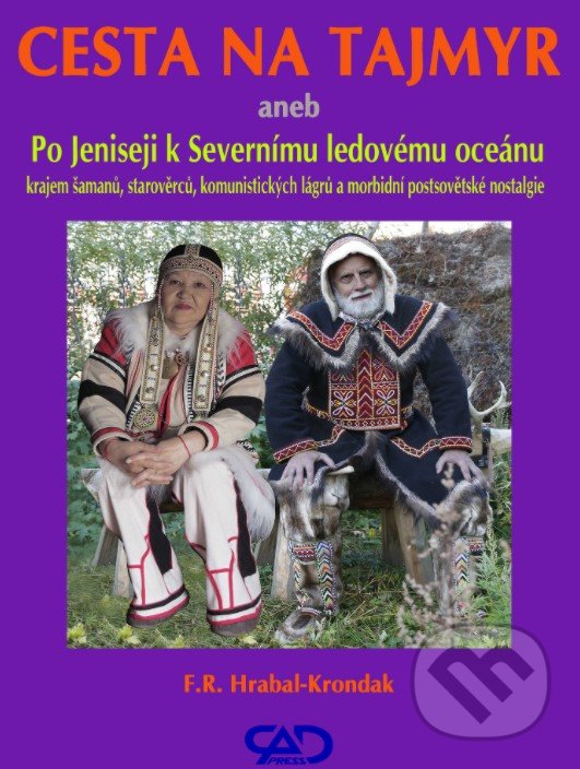 Levně Cesta na Tajmyr - F.R. Hrabal-Krondak - kniha z kategorie Rozhovory