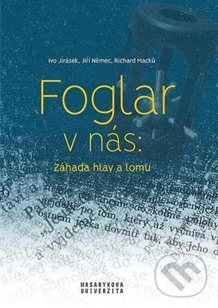 Kniha: Foglar v nás (Ivo Jirásek, Richard Macků a Jiří Němec)