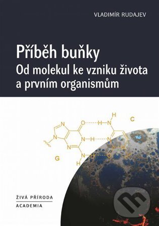 Kniha: Příběh buňky (Vladimir Rudajev). Academia, 2022