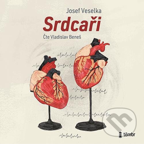 Audiokniha: Srdcaři (Josef Veselka)