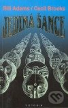 Levně Jediná šance - Bill Adams, Cecil Brooks - kniha z kategorie Sci-fi