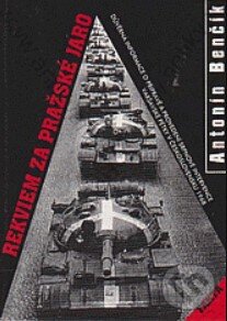 Kniha: Rekviem za pražské jaro (Antonín Benčík). Tempo, 1998
