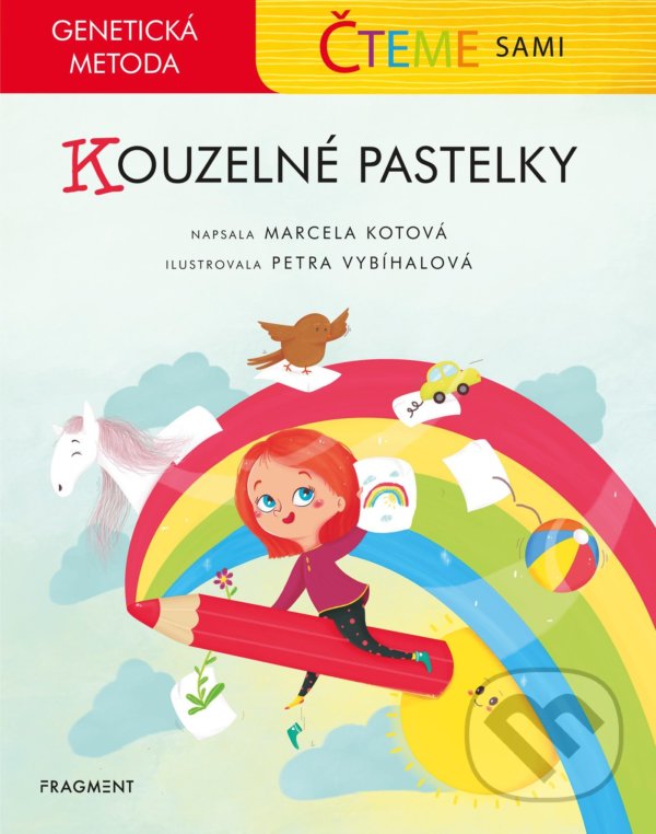 Čteme sami – genetická metoda: Kouzelné pastelky - Marcela Kotová, Petra Vybíhalová (ilustrácie), Nakladatelství Fragment, 2022