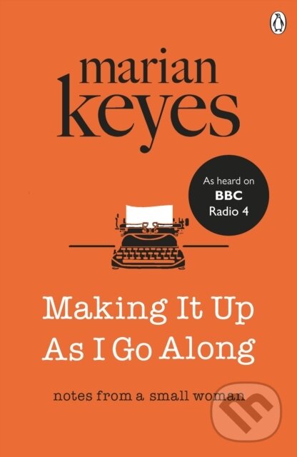 E-kniha: Making It Up As I Go Along (Marian Keyes). Penguin Books, 2016