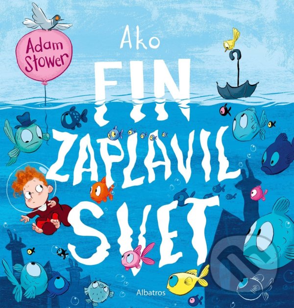 Levně Ako Fin zaplavil svet - Adam Stower - kniha z kategorie Rozprávky