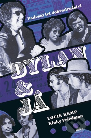 Dylan a já - Kinky Friedman, Louie Kemp, Galén, 2022