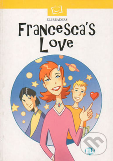Levně ELI Readers Beginner: Francesca´s Love - kniha z kategorie Jazykové učebnice a slovníky