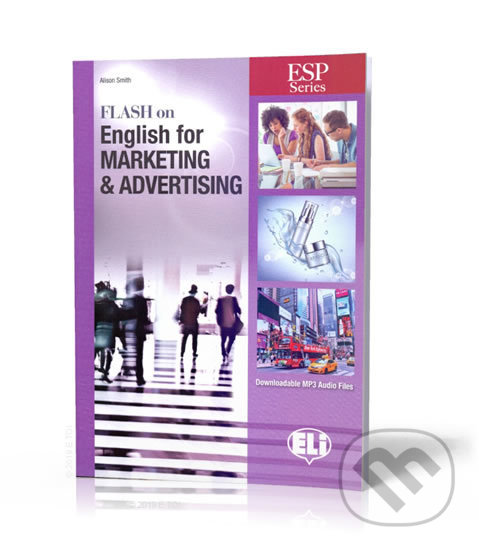 Levně ESP Series: Flash on English for Marketing & Advertising - Student´s Book with Downloadable Audio and Answer Key - kniha z kategorie Jazykové…