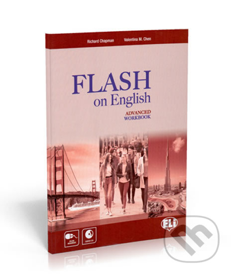 Kniha: Flash on English Advanced: Work Book + Audio CD (Richard Chapman a Valentina M. Chen). Eli, 2017