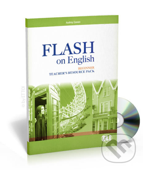 Kniha Flash on English Beginner: Teacher´s Book + Test Resource + class Audio CDs + CD-ROM