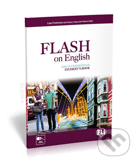 FLASH ON ENGLISH PRE-INTERMEDIATE STUDENT´S BOOK ELI s.r.l.
