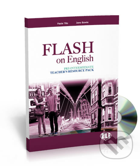 Kniha: Flash on English Pre-Intermediate: Teacher´s Book + Test Resource + class Audio CDs + CD-ROM (Audrey Cowan a Luke Prodromou). Eli, 2013