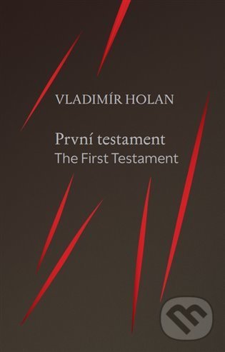 První testament / The First Testament - Vladimír Holan, Knihy s úsměvem, 2022