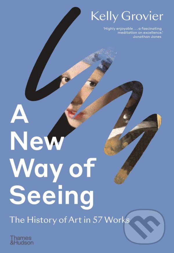 Kniha: A New Way of Seeing (Kelly Grovier)