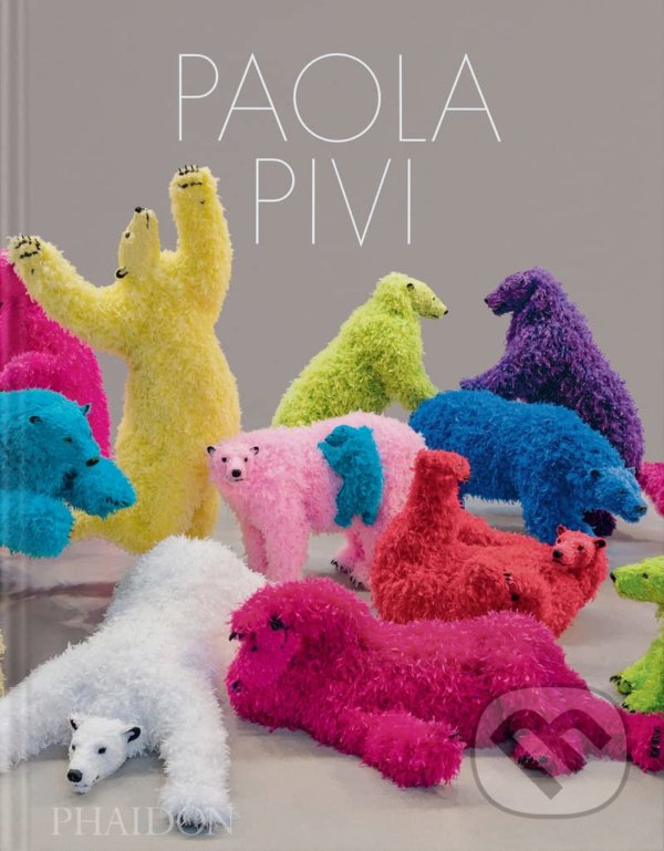 Levně Paola Pivi - kniha z kategorie Umenie, dizajn a architektúra