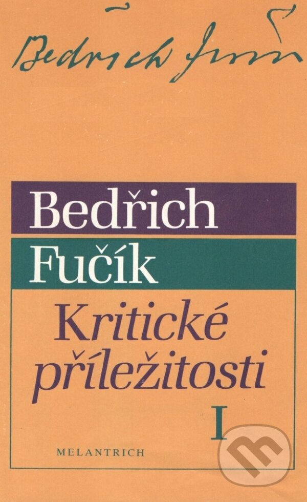 Kniha: Kritické příležitosti I. (Bedřich Fučík). Melantrich, 1998