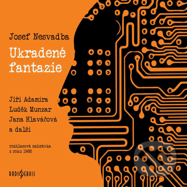 Audiokniha: Ukradené fantazie (Josef Nesvadba). Radioservis, 2022