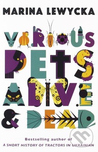 Levně Various Pets Alive and Dead - Marina Lewycká - kniha z kategorie Beletria