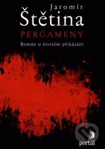 Kniha: Pergameny (Jaromír Štětina). Portál, 2013