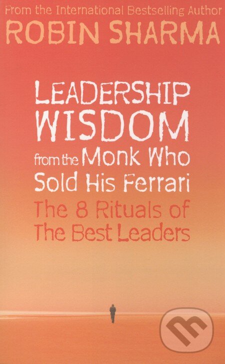Levně Leadership Wisdom from the Monk Who Sold His Ferrari - kniha z kategorie Sebarozvoj