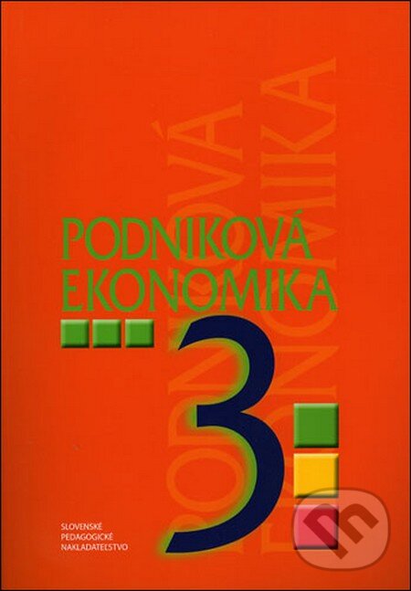 Kniha: Podniková ekonomika (Darina Orbánová a Ľudmila Velichová). Slovenské pedagogické nakladateľstvo - Mladé letá, 2009