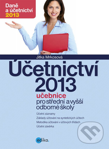 Účetnictví 2013 - Jitka Mrkosová, Edika, 2013