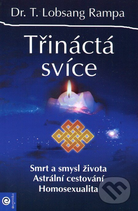 Levně Třináctá svíce (Smrt a smysl života. Astrální cestování. Homosexualita) - kniha z kategorie Záhady a paranormálne javy