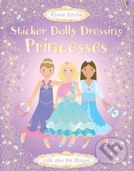 Kniha: Sticker Dolly Dressing: Princesses (Fiona Watt). Usborne, 2014