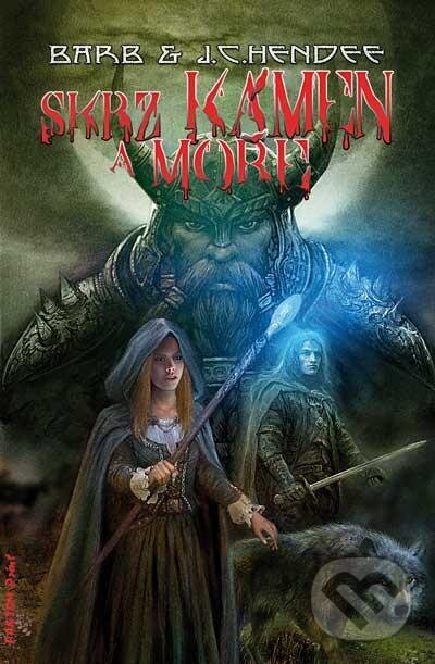 Levně Skrz kámen a moře - Barb Hendee - kniha z kategorie Fantasy