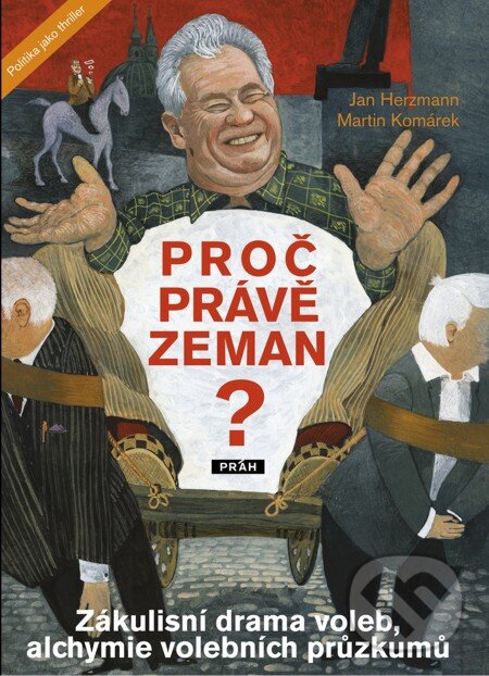 E-kniha: Proč právě Zeman? (Jan Herzmann a Martin Komárek). Práh, 2013