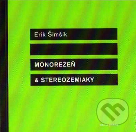 Levně Monorezeň & strereozemiaky - Erik Šimšík - kniha z kategorie Poézia