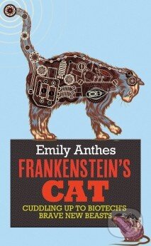 Levně Frankenstein's Cat (Cuddling Up to Biotech's Brave New Beasts) - kniha z kategorie Beletria