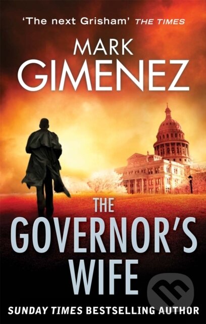 Kniha: The Governor's Wife (Mark Gimenez). Sphere, 2013