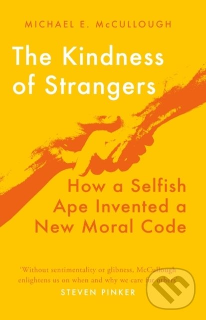 Levně The Kindness of Strangers (How a Selfish Ape Invented a New Moral Code) - kniha z kategorie Psychológia