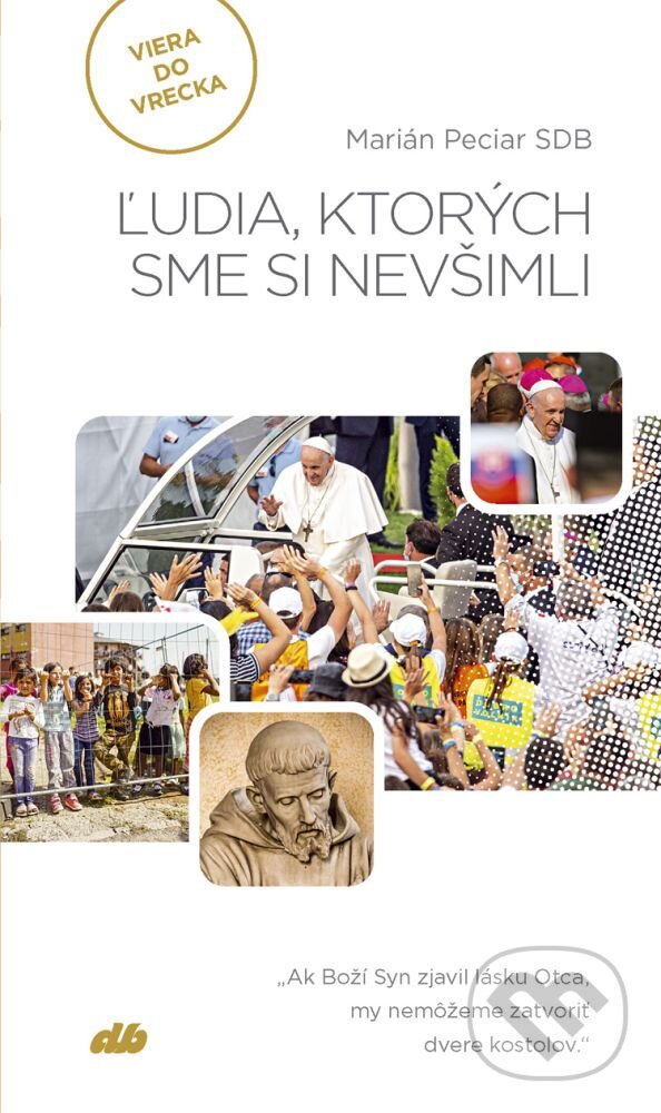 Levně Ľudia, ktorých sme si nevšimli - Marián Peciar - kniha z kategorie Duchovný život