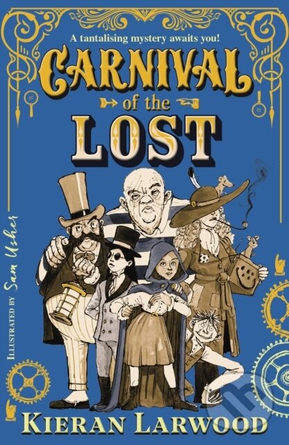 E-kniha: Carnival of the Lost (Kieran Larwood a Sam Usher). Faber and Faber, 2022