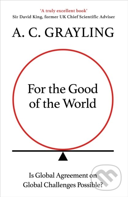 E-kniha: For the Good of the World (A. C. Grayling). Oneworld Publications, 2022