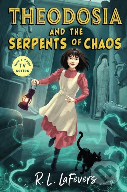 Levně Theodosia and the Serpents of Chaos - Robin LaFevers - kniha z kategorie Fantasy
