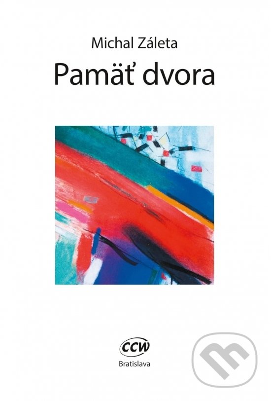 Levně Pamäť dvora - Michal Záleta - kniha z kategorie Poézia