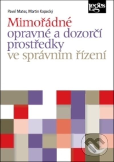 Levně Mimořádné opravné a dozorčí prostředky ve správním řízení - kniha z kategorie Ústavné právo