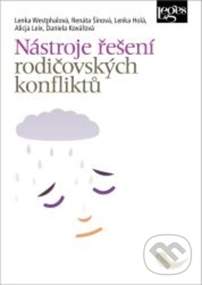Levně Nástroje řešení rodičovských konfliktů - Lenka Westphalová, Renáta Šínová, Lenka Holá, Alicja Leix, Daniela Kovářová - kniha z kategorie Rodinné právo