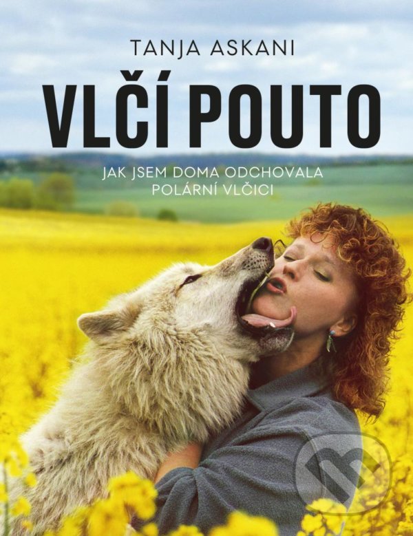Levně Vlčí pouto (Jak jsem doma odchovala polární vlčici) - kniha z kategorie Chov zvierat