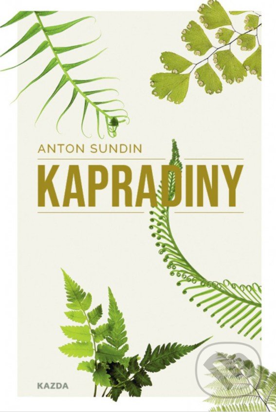 Levně Kapradiny - Anton Sundin - kniha z kategorie Dom, byt a záhrada