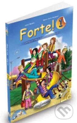 Kniha: Forte! 1 (Lucia Maddii a Maria Carla Borgoni). Edilingua, 2007