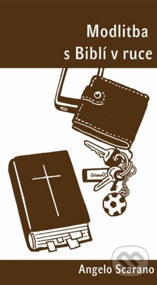 Levně Modlitba s Biblí v ruce - Angelo Scarano - kniha z kategorie Duchovný život