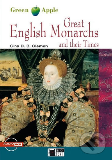 Levně Great English Monarchs: and their Times + CD (Black Cat Readers Level 2 Green Apple Edition) - kniha z kategorie Jazykové učebnice a slovníky