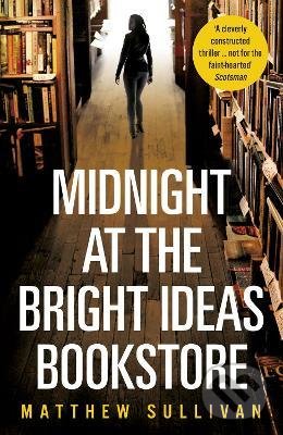Levně Midnight at the Bright Ideas Bookstore - Matthew Sullivan - kniha z kategorie Detektívky, trilery a horory