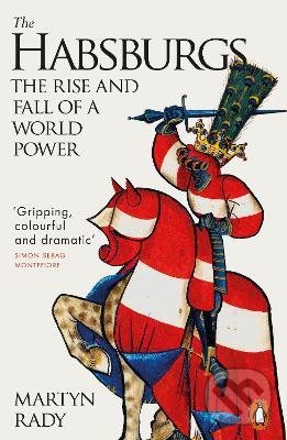 Levně The Habsburgs : The Rise and Fall of a World Power - kniha z kategorie História