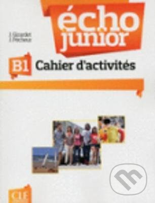 Levně Écho Junior B1 (Cahier d´exercices) - Jacky Girardet - kniha z kategorie Jazykové učebnice a slovníky
