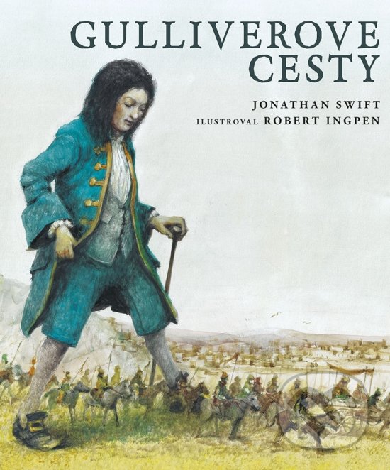 Levně Gulliverove cesty (Ilustrované vydanie) - Jonathan Swift, Robert Ingpen (ilustrátor) - kniha z kategorie Komiksy